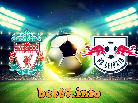 Soi kèo bóng đá Liverpool vs RB Leipzig – 03h00 – 11/03/2021