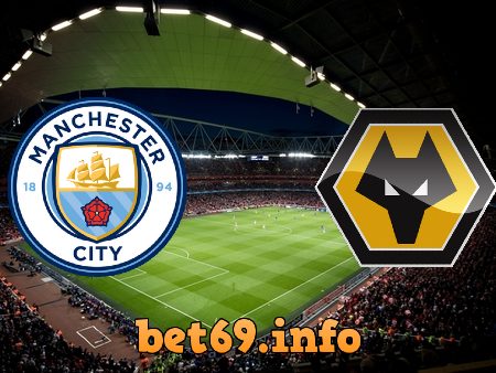 Soi kèo bóng đá Manchester City vs Wolves – 03h00 – 03/03/2021