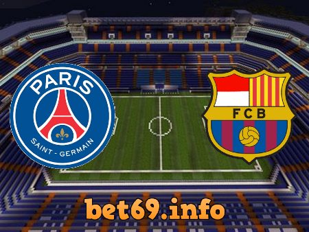 Soi kèo bóng đá Paris SG vs Barcelona – 03h00 – 11/03/2021