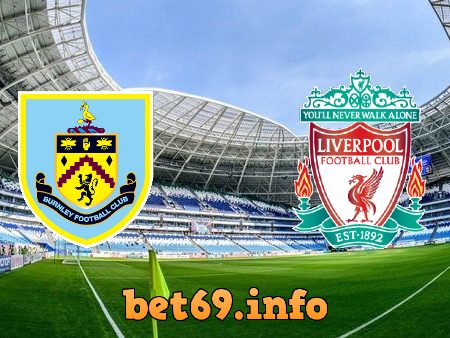 Soi kèo bóng đá Burnley vs Liverpool – 02h15 – 20/05/2021