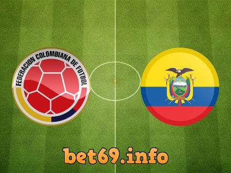 Soi kèo bóng đá Colombia vs Ecuador – 07h00 – 14/06/2021