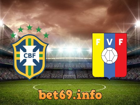 Soi kèo bóng đá Brazil vs Venezuela – 04h00 – 14/06/2021