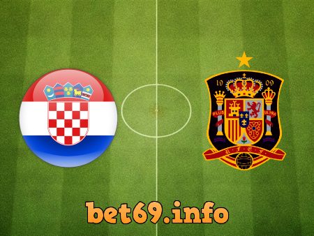 Soi kèo bóng đá Croatia vs Tây Ban Nha – 23h00 – 28/06/2021