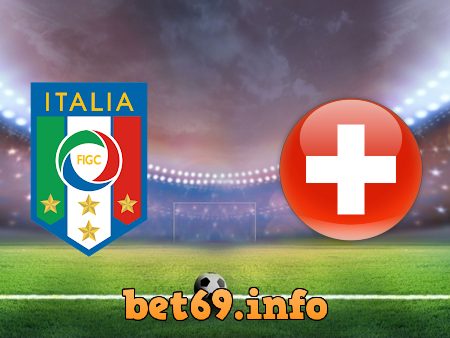 Soi kèo bóng đá Italy vs Thụy Sĩ – 02h00 – 17/06/2021