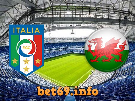 Soi kèo bóng đá Italy vs Wales – 23h00 – 20/06/2021