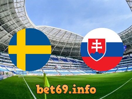 Soi kèo bóng đá Thụy Điển vs Slovakia – 20h00 – 18/06/2021