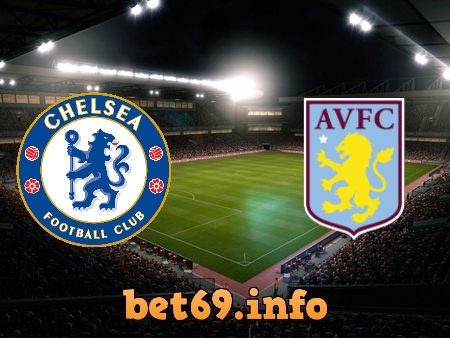 Soi kèo nhà cái Chelsea vs Aston Villa – 23h30 – 11/09/2021