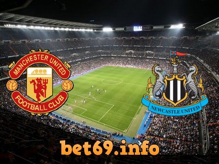 Soi kèo nhà cái Manchester Utd vs Newcastle – 21h00 – 11/09/2021