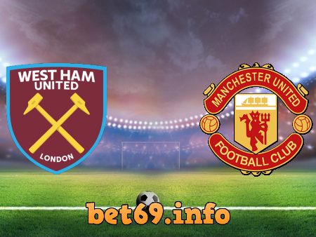 Soi kèo nhà cái West Ham vs Manchester Utd – 20h00 – 19/09/2021