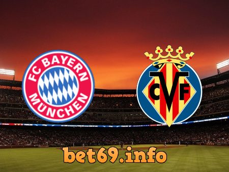Soi kèo nhà cái Bayern Munich vs Villarreal – 02h00 – 13/04/2022