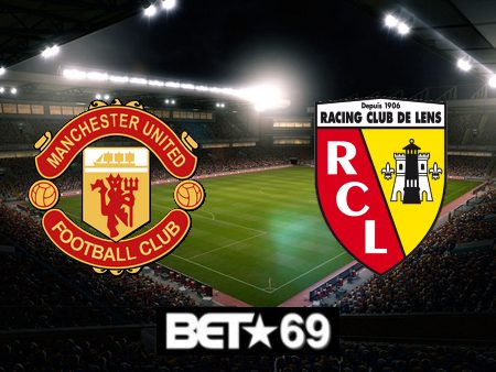 Soi kèo nhà cái Manchester Utd  vs Lens – 18h45 – 05/08/2023