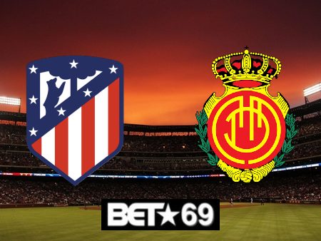 Soi kèo nhà cái Atl. Madrid vs Mallorca – 03h00 – 26/11/2023