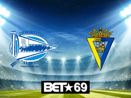 Soi kèo nhà cái Alaves vs Cadiz CF – 03h00 – 20/01/2024