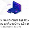 Khuyến mãi nạp đầu cho thành viên mới tại 8xbet 